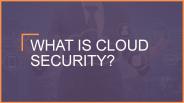 What is Cloud Security