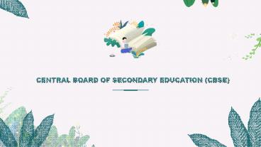 CENTRAL BOARD OF SECONDARY EDUCATION (CBSE)