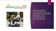 FOLD-ABLE LIGHTWEIGHT MOBILITY SCOOTERS