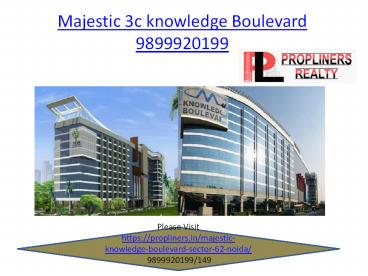 Majestic 3c knowledge Boulevard 9899920199