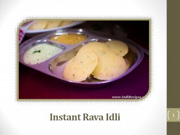 Instant Rava Idli Is For Any-Time, All-Time Hunger Needs