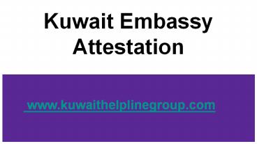Kuwait Embassy Attestation (2)