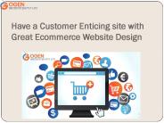 Customer Enticing site with Great Ecommerce Website