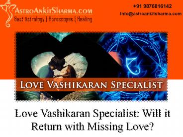 Love Vashikaran Specialist In India Popular Astro Ankit Sharma