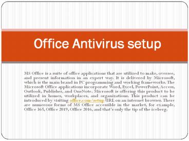 office.com/setup Enter Your Office Antivirus Key