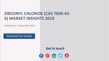 Zirconyl chloride (cas 7699 43-6) market insights 2019