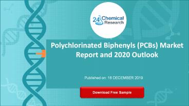 Polychlorinated Biphenyls (PCBs) Market Report and 2020 Outlook