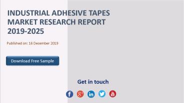 Industrial Adhesive Tapes Market Research Report 2019-2025