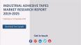 Industrial Adhesive Tapes Market Research Report 2019-2025 PowerPoint PPT Presentation