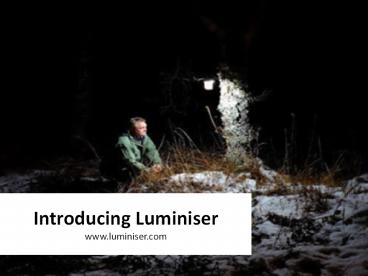 Introducing Luminiser
