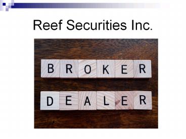 Reef Securities Inc. - Broker