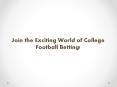 Join the Exciting World of College Football Betting! PowerPoint PPT Presentation