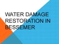 Water Damage Restoration in Bessemer PowerPoint PPT Presentation