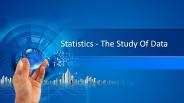 Statistics The Study of Data