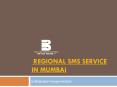 Regional SMS Service In Mumbai PowerPoint PPT Presentation