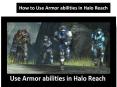 How to Use Armor abilities in Halo Reach PowerPoint PPT Presentation