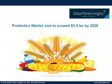Probiotic Ingredients Market is likely to show significant growth between 2018 – 2024