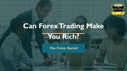 Can Forex make you rich?