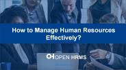 How to Manage Human Resources Effectively?