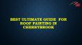 Best Ultimate Guide For Roof Painting in Cherrybrook PowerPoint PPT Presentation