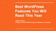 Best WordPress Features You Will Read This Year PowerPoint PPT Presentation