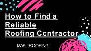 How to Find a Reliable Roofing Contractor