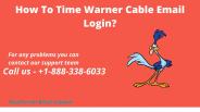 How To Time Warner Cable Email Login?