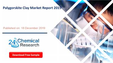 Palygorskite Clay Market Outlook 2020