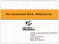 The Construction Work - Montreal City PowerPoint PPT Presentation