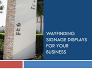 Why Use Wayfinding Signage For Your Business