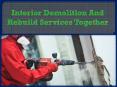 Interior Demolition And Rebuild Services Together PowerPoint PPT Presentation