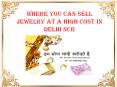 Where You Can Sell Jewelry At A High Cost In Delhi NCR