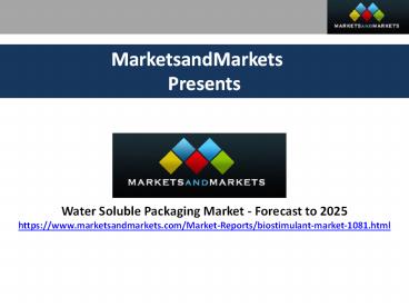 Water Soluble Packaging Market | Size, Share, Scope and Market Forecast to 2025