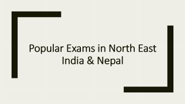 Popular Exams in North East India & Nepal