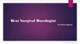 Best Surgical Oncologist in Hyderabad (1) PowerPoint PPT Presentation