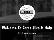 Detail Presentation About We Some Like It Holy