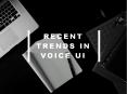 Recent Trends in Voice UI PowerPoint PPT Presentation