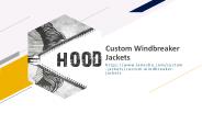 Custom Windbreaker Jackets