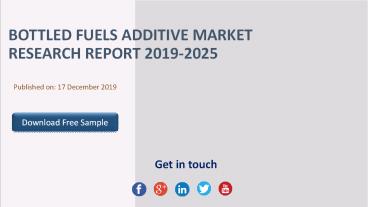 Bottled Fuels Additive Market Research Report 2019-2025