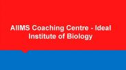 AIIMS Coaching Centre - Ideal Institute of Biology