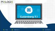 Gutenberg 7.1 – Refreshing Interface, Table Captions, And a Lot More