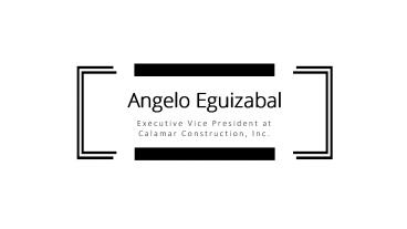 Angelo Eguizabal - Highly Experienced Construction Manager