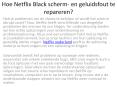 Hoe Netflix Black scherm- en geluidsfout te repareren? PowerPoint PPT Presentation