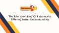 The Education Blog Of Extramarks Offering Better Understanding PowerPoint PPT Presentation