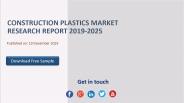 Construction Plastics Market Research Report 2019-2025