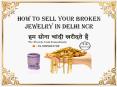 How To Sell Your Broken Jewelry In Delhi NCR PowerPoint PPT Presentation
