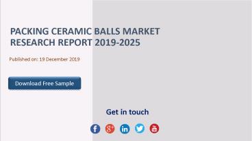 Packing Ceramic Balls Market Research Report 2019-2025