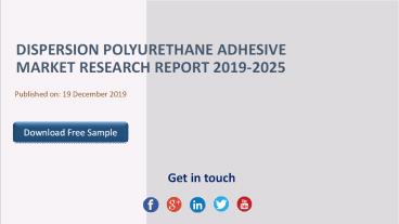 Dispersion Polyurethane Adhesive Market Research Report 2019-2025
