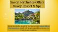 Savoy Seychelles Offers - Savoy Resort & Spa