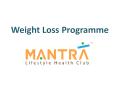 Mantra Lifestyle Health Club Weight Loss Program PowerPoint PPT Presentation